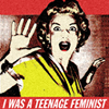 avendya: I was a teenage feminist! (Political - teenage feminist)