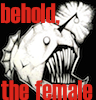 cme: Drawing of a female angler fish, captioned "Behold the female" (behold the female)