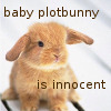 hickumu: (Innocent Baby Plotbunny is Innocent)