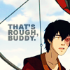 thatsroughbuddy: zuko says "thats, rough buddy" (atla - zuko awkward)