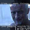 tirsden: Roy Batty: I've seen things you people wouldn't believe. (i've seen things)