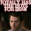 murf1307: picture of Castiel and the words "Totally Has the Hots for Dean" (Totally Has the Hots for Dean)