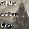 ladymondegreen: (All the ancient kings)