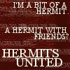talibusorabat: I'm a bit of a hermit. A hermit with friends? HERMITS UNITED (Doctor Who: Hermits United)