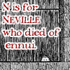off_coloratura: (N is for Neville)