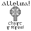 yrieithydd: Celtic knotwork cross with Alleluia! Christ is Risen! above and below. (Easter)