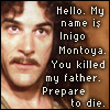 mymatedave10: (inigo montoya)
