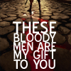 apiphile: (these bloody men)