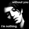 miliatelamera: (without you i'm nothing)