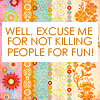 eviltigerlily: (kill)