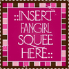 swingandswirl: White all-caps 'Insert Fangirl Squee Here' on a hot pink background (Fangirl Squee)