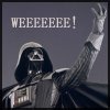 jamie: Darth Vader looking upwards and saying whee (whee)