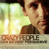 sinfulslasher: (crazy people can be very persuasive)