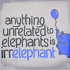 sinfulslasher: (elephant irrelephant)
