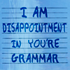 sinfulslasher: (disappointment in grammer)
