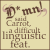 skye_writer: Brown text on tan background: " 'D*mn!' said Carrot, a difficult linguistic feat." (d*mn)