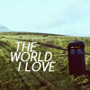 maverickz3r0: tardis sitting on grassy field with words the world i love (Doctor Who)