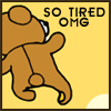 citrine_too: Tired bear w/text "So tired OMG (pooped)