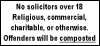 thnidu: No solicitors over 18 - Religious, commercial, charitable, or otherwise - Offenders will be *composted* (no solicitors)