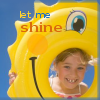 trouble: Small girl looking through a sunshine-shaped toy.  "Let me shine." (Happy!)