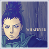 clearandstrong: ([Naruto] Shika: Whatever)