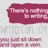 alixtii: Writercon icon '09 "There's nothing to writing / you just sit down an open a vein." (writing)