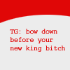 accelerates: (bow down before your new king bitch)