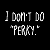 azurehart: (Wordy-dontdoPerky)