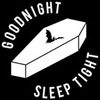 gradient: a b&w drawing of a coffin with a bat on the lid, encircled by the words "goodnight / sleep tight" (sleep tight)