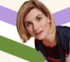 syllabic_acronyms: The thirteenth Doctor leaning in from the right of the image, on a background of the genderqueer chevron flag. (13th doctor, genderqueer, hello)