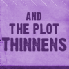 nursedarry: (Thin plot)