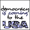 lannamichaels: text: democracy is coming to the usa (democracy is coming)