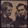 grayswandir: A vintage photo of two men, one holding something up to the other's ear, with the text "listen." (Listen)