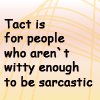 kapuahi: (Quotes - Tact)