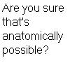 chaosmanor: (anatomically)