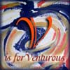 venturous: (V is for Venturous)