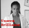 technocracygirl: Black-and-white shot of Doctor Martha Jones, with the red phrase "Unseen Brilliance" underneath (Unseen Brilliance)