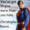 senmut: Superman (Chris Reeve) with "You've got to give more than you take" words (DC: Superman Give)