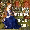 medievalrosalie: (gardengirl)