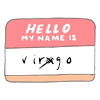 tree: sticker that reads "hello my name is" and then "virago" with the a crossed out so it reads "vir go" ([else] vir(a)go)