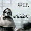 baronjanus: 'wtf' said Death eloquently (hl  - methos wtf)