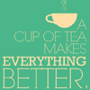 snickfic: text: a cup of tea makes everything better (tea)