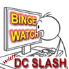amedia: Cartoon person looking at computer on which is written BINGE WATCH - with the words WITH DC SLASH at the bottom (Binge Watch with DC Slash!)