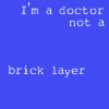 gladdecease: (dammit; I'm a doctor not a)