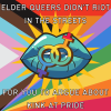 fred_mouse: text 'elder queers didn't riot in the streets for you to argue about kink at pride' on top of  the inclusive pride flag colours (elder-queers)