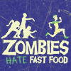 skylar0grace: (Zombie Fast Food)