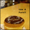 fredericks: (Donuts - use a fork)