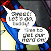 strina: comic panel caption "sweet! let's go, buddy! time to get our nerd on!" (comics - nerd on)