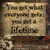 jamie: Neil Gaiman quote 'you get what everyone gets: you get a lifetime' (*lifetime)