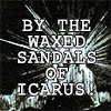 philomytha: text: by the waxed sandals of Icarus (waxed sandals of icarus)
